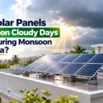 solar panels work on cloudy days in India